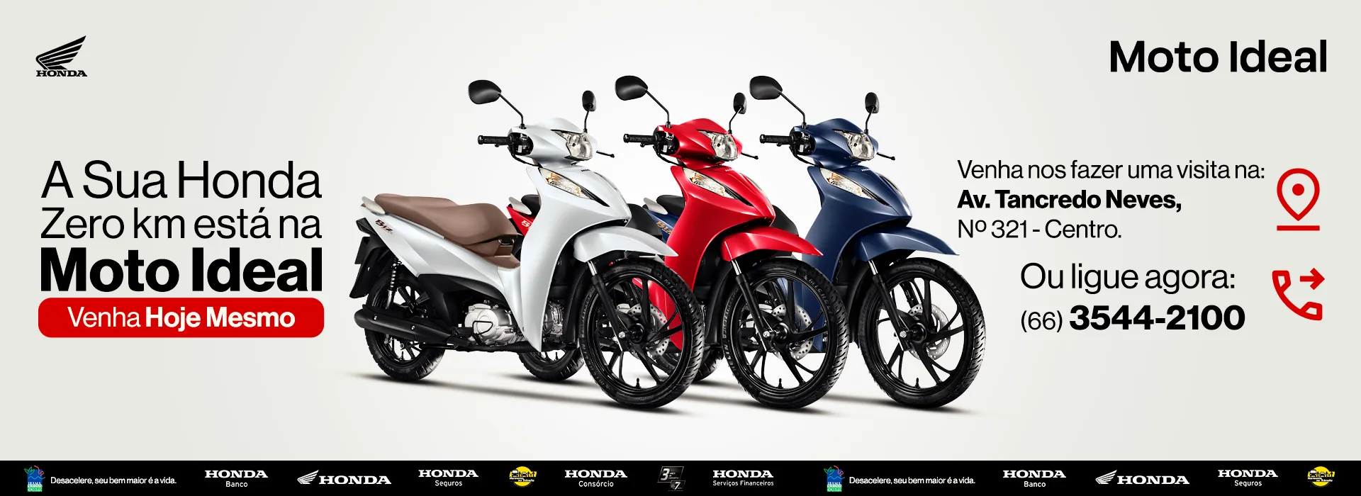 Fachada da loja Veículos à venda em Moto Ideal Sorriso - Sorriso - MT